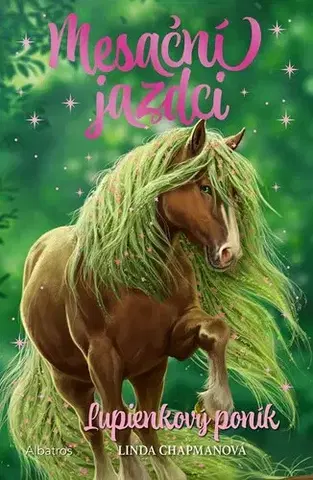 Sci-fi a fantasy Mesační jazdci 3: Lupienkový poník - Linda Chapmanová