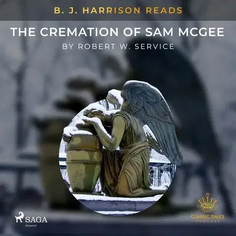 Svetová beletria Saga Egmont B. J. Harrison Reads The Cremation of Sam McGee (EN)