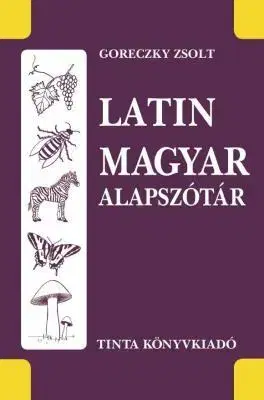 Slovníky Latin-magyar alapszótár - Zsolt Goreczky