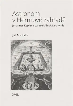 Astronómia, vesmír, fyzika Astronom v Hermově zahradě - Jiří Michalík