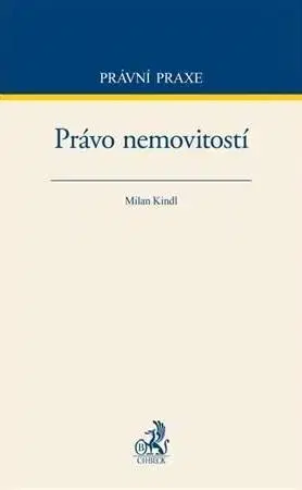Právo - ostatné Právo nemovitostí - Milan Kindl