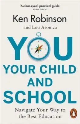 Výchova, cvičenie a hry s deťmi You, Your Child and School - Robinson Ken Sir,Lou Aronica