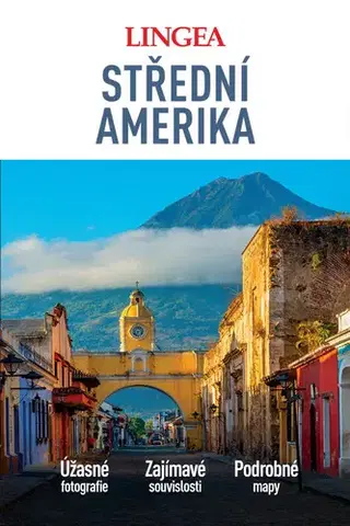 Amerika Střední Amerika - velký průvodce