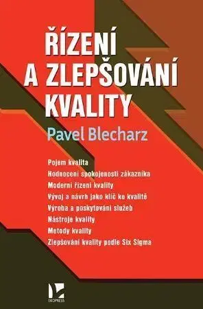 Manažment Řízení a zlepšování kvality - Pavel Blecharz