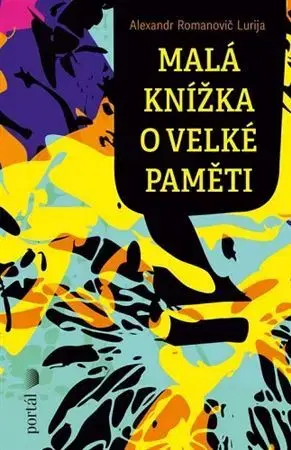 Psychológia, etika Malá knížka o velké paměti - Alexandr Romanovič Lurija