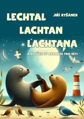 Poézia Lechtal lachtan lachtana - Jiří Ryšánek