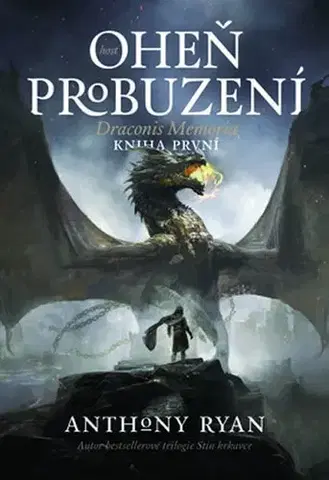 Sci-fi a fantasy Oheň probuzení - Anthony Ryan