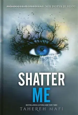 Young adults Shatter Me 1 (slovenský jazyk) - Tahereh Mafi