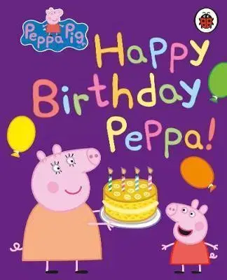 Leporelá, krabičky, puzzle knihy Peppa Pig - Happy Birthday, Peppa - Peppa Pig