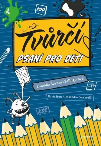 Pre deti a mládež - ostatné Tvůrčí psaní pro děti - Ludmila Bakonyi Selingerová