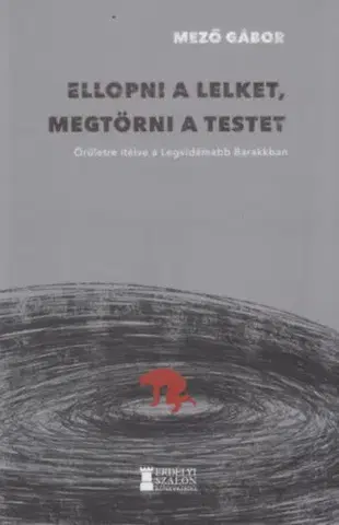Svetové dejiny, dejiny štátov Ellopni a lelket, megtörni a testet - Gábor Mező