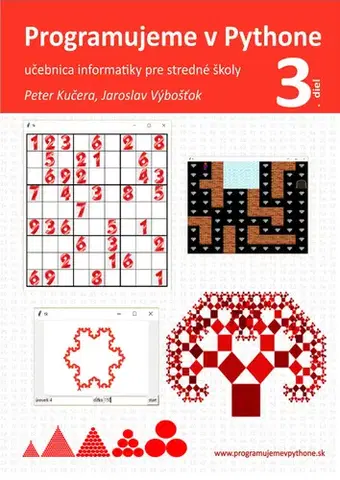 Programovanie, tvorba www stránok Programujeme v Pythone 3 - Mgr. Peter Kučera,Mgr. Jaroslav Výbošťok
