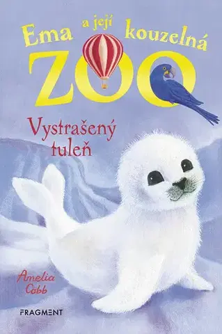 Pre deti a mládež - ostatné Ema a její kouzelná ZOO: Vystrašený tuleň - Amelia Cobb,Sophy Williams (ilustrácie)