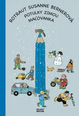 Nalepovačky, vystrihovačky, skladačky Potulky zimou - maľovanka - Rotraut Susanne Bernerová