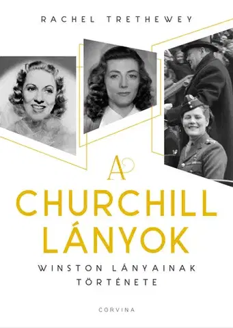 História A Churchill-lányok - Rachel Trethewey