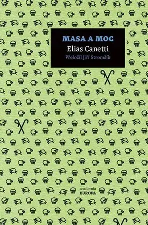 Psychológia, etika Masa a moc (česky) - Elias Canetti