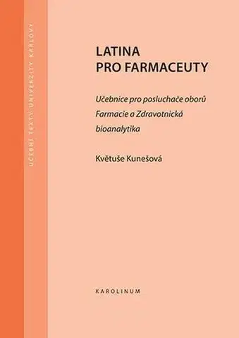 Pre vysoké školy Latina pro farmaceuty - Květuše Kunešová