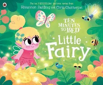 Rozprávky Ten Minutes to Bed: Little Fairy - Rhiannon Fielding,Chris Chatterton