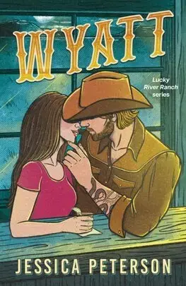 Romantická beletria Wyatt - Lucky River Ranch 2 - Jessica Peterson