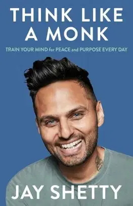 Rozvoj osobnosti Think Like a Monk - Jay Shetty