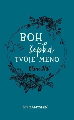 Kresťanstvo Boh šepká tvoje meno - Cherie Hill