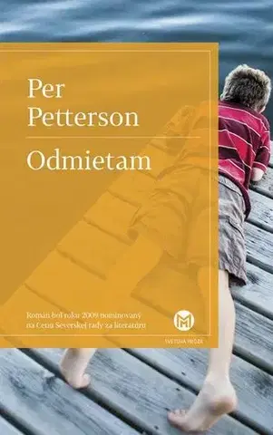 Svetová beletria Odmietam - Per Petterson,Petra Mikulášová