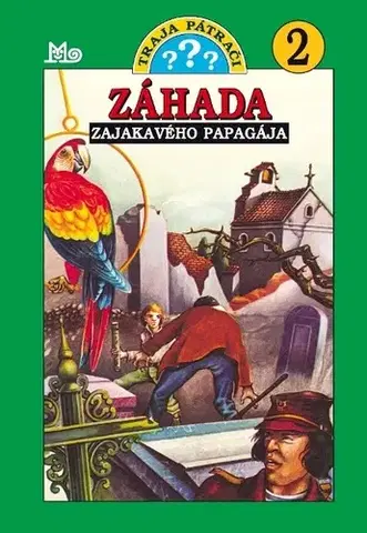 Dobrodružstvo, napätie, western Traja pátrači 2: Záhada zajakavého papagája, 8. vydanie - Robert Arthur