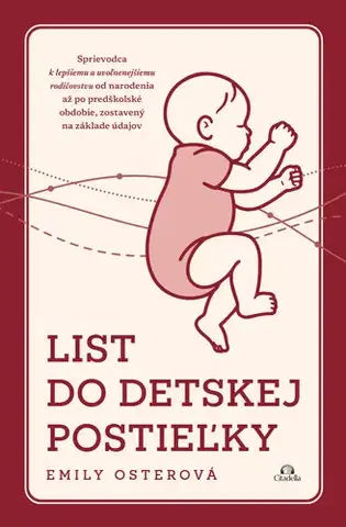 Starostlivosť o dieťa, zdravie dieťaťa List do detskej postieľky - Emily Oster