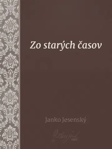 Slovenská beletria Zo starých časov - Janko Jesenský