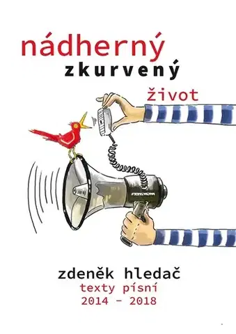 Poézia Nádherný zkurvený život - Zdeněk Hledač