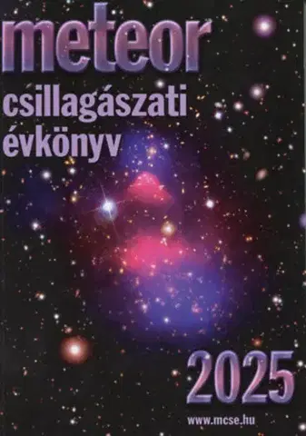 Astronómia, vesmír, fyzika Meteor csillagászati évkönyv 2025 - Kolektív autorov