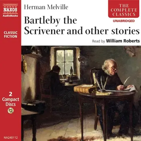 Svetová beletria Naxos Audiobooks Bartleby the Scrivener and other stories (EN)
