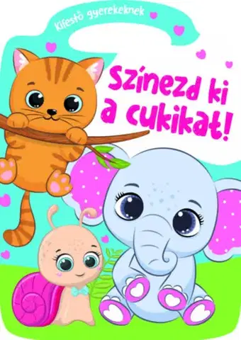 Pre deti a mládež - ostatné Színezd ki a cukikat! - kifestő gyerekeknek
