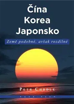 Cestopisy Čína, Korea, Japonsko - Petr Chrdle