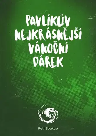 Poézia Pavlíkův nejkrásnější vánoční dárek - Petr Soukup