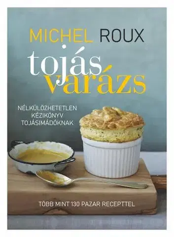 Kuchárky - ostatné Tojásvarázs - Michel Roux