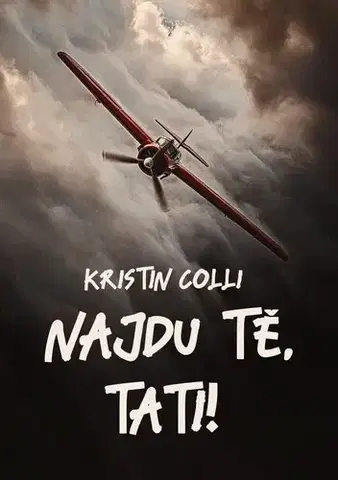 Romantická beletria Najdu tě, tati! - Kristin Colli