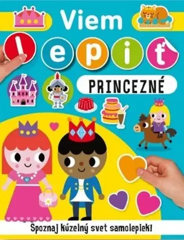 Nalepovačky, vystrihovačky, skladačky Viem lepiť: Princezné