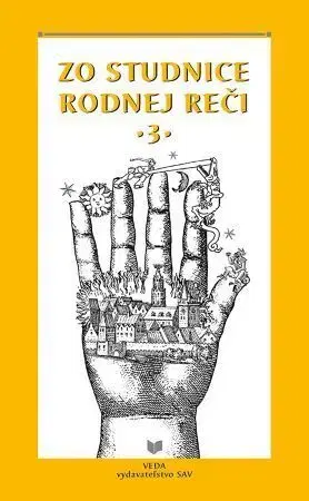 Literárna veda, jazykoveda Zo studnice rodnej reči 3 - Katarína Balleková,Miloslav Smatana