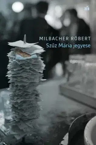 Svetová beletria Szűz Mária jegyese - Róbert Milbacher