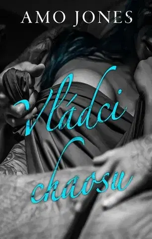 Romantická beletria Vládci chaosu - Amo Jones,Renata Heitelová