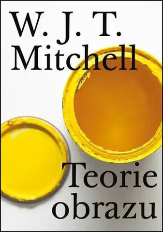 Pre vysoké školy Teorie obrazu - William John Thomas Mitchell