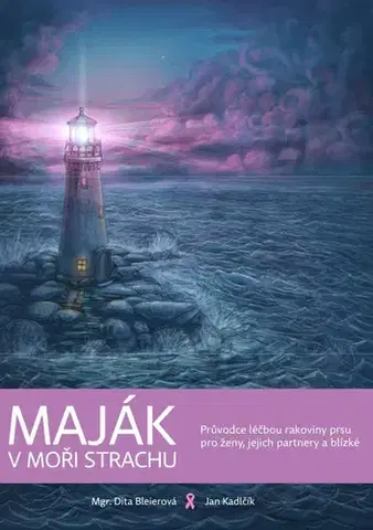 Medicína - ostatné Maják v moři strachu - Dita Bleierová,Jan Kadlčík