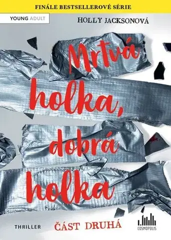 Detektívky, trilery, horory Mrtvá holka, dobrá holka – část druhá - Holly Jackson