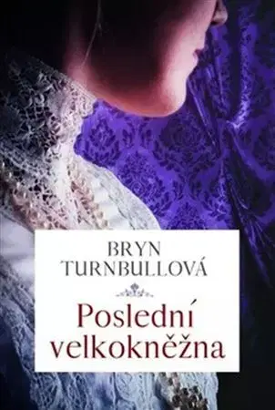 Historické romány Poslední velkokněžna - Brynl Turnbullová