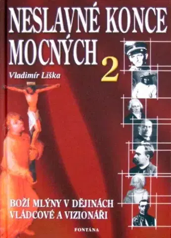 Biografie - ostatné Neslavné konce mocných 2 - Vladimír Liška