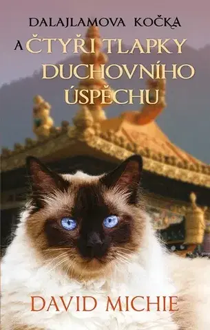 Buddhizmus Dalajlamova kočka a čtyři tlapky duchovního úspěchu - David Michie