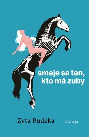 Svetová beletria Smeje sa ten, kto má zuby - Zyta Rudzka