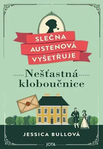 Detektívky, trilery, horory Slečna Austenová vyšetřuje: Nešťastná kloboučnice - Jessica Bull,Radka Knotková