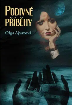 Česká beletria Podivné příběhy - Olga Ajvazová